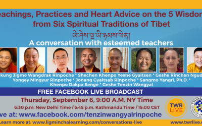 Teachings, Practices and Heart Advice on the Five Wisdoms from Six Spiritual Traditions of Tibet